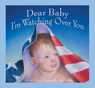 Dear Baby, I'm Watching Over You - Casey, Carol