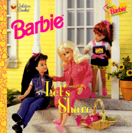 Dear Barbie: Let's Share - Foerder, Michelle, and Kassirer, Susan (Editor), and Di Laura, Dennis (Photographer)