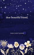 dear beautiful friend,