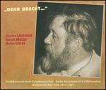 Dear Brecht...:Audio Documants Of A Collaboration: Hollywood/New York 1944-1947