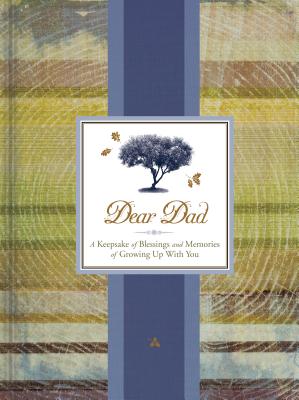 Dear Dad: A Keepsake of Blessings and Memories of Growing Up with You - Claire, Ellie