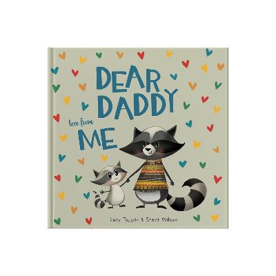 Dear Daddy Love From Me: A gift book for a child to give to their father - Tapper, Lucy