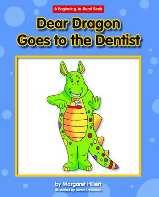 Dear Dragon Goes to the Dentist - Hillert, Margaret