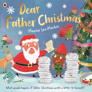 Dear Father Christmas: A fun and festive picture book, with lots of laughs along the way!