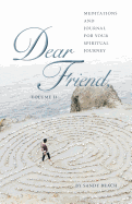 Dear Friend Volume - II: Meditations and Journal for Your Spiritual Journey