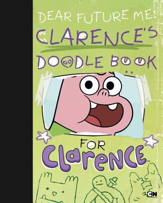 Dear Future Me: Clarence's Doodle Book for Clarence - Elling, Brian