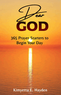 Dear God: 365 Prayer Starters to Begin Your Day