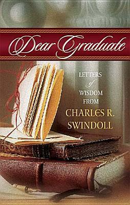 Dear Graduate - Swindoll, Charles R, Dr.