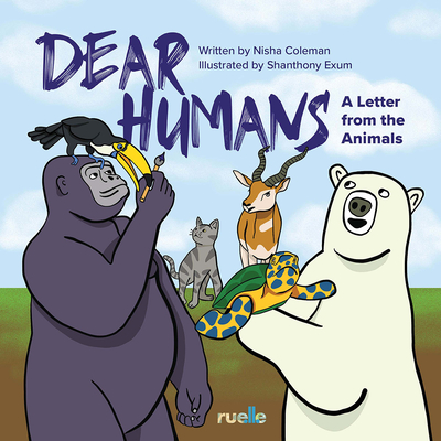 Dear Humans: A Letter from the Animals - Coleman, Nisha