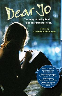 Dear Jo: The Story of Losing Leah and Searching for Hope - Kilbourne, Christina