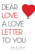 Dear Love: A love letter to you