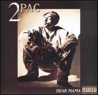 Dear Mama [US Single #1] - 2 Pac