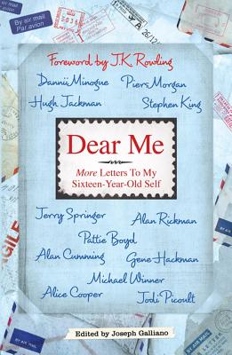 Dear Me: More Letters to My Sixteen Year Old Self - Galliano, Joseph (Editor)