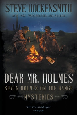 Dear Mr. Holmes: Seven Holmes on the Range Mysteries - Hockensmith, Steve