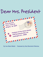 Dear Mrs. President