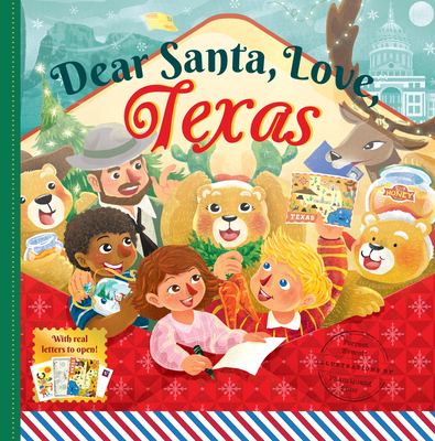 Dear Santa, Love Texas: A Lone Star State Christmas Celebration--With Real Letters! - Robbins, Michele