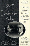 Dear Scott, Dearest Zelda: The Love Letters of F. Scott and Zelda Fitzgerald