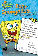 Dear Spongebob . . .: A Funny Fill-Ins Book