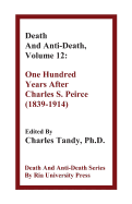 Death and Anti-Death, Volume 12: One Hundred Years After Charles S. Peirce (1839-1914)