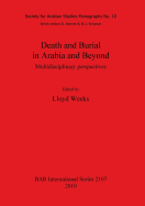 Death and Burial in Arabia and Beyond: Multidisciplinary perspectives