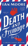 Death and Fromage: the rip-roaring murder mystery - now optioned for TV