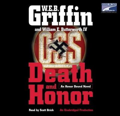 Death and Honor - Griffin, W E B, and Butterworth, William E, IV, and Brick, Scott (Read by)