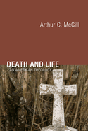 Death and Life: An American Theology