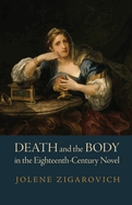 Death and the Body in the Eighteenth-Century Novel