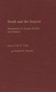Death and the Serpent: Immortality in Science Fiction and Fantasy