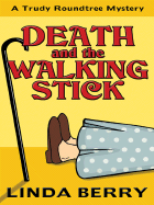Death and the Walking Stick - Berry, Linda