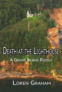 Death at the Lighthouse: A Grand Island Riddle