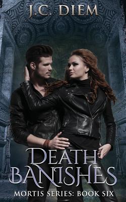 Death Banishes: Book Six - Diem, J C