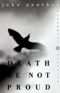 Death Be Not Proud - Gunther, John J