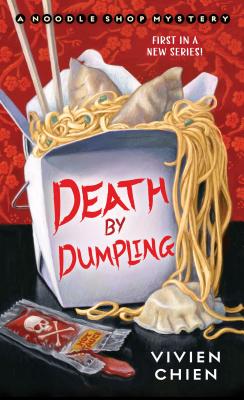 Death by Dumpling: A Noodle Shop Mystery - Chien, Vivien