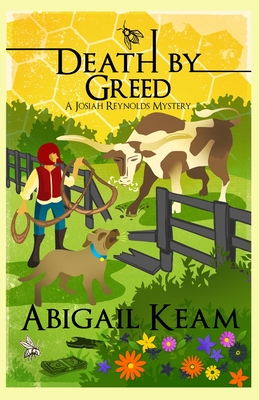Death By Greed: A Josiah Reynolds Mystery 18 - Keam, Abigail