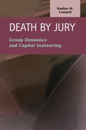 Death by Jury: Group Dynamics and Capital Sentencing