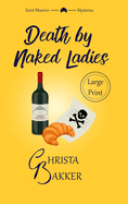 Death by Naked Ladies: A Clean Cozy Mystery with a Bit of Ooh-La-La