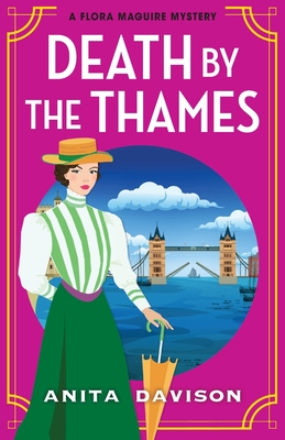 Death by the Thames: A completely gripping historical cozy crime from Anita Davison - Davison, Anita