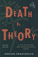 Death by Theory: A Tale of Mystery and Archaeological Theory