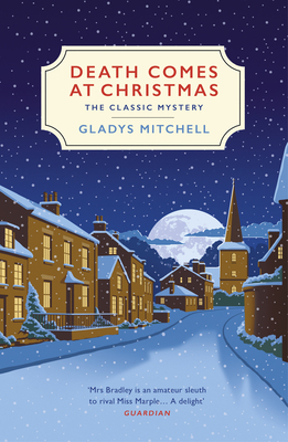 Death Comes at Christmas: A classic Christmas murder mystery - Mitchell, Gladys