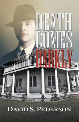 Death Comes Darkly - Pederson, David S