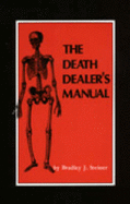 Death Dealers Manual - Steiner, Bradley J