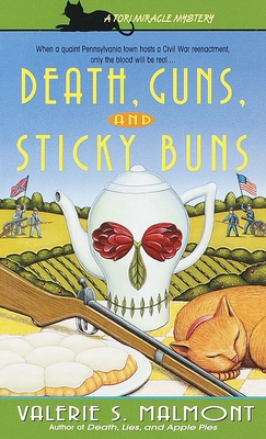 Death, Guns, and Sticky Buns - Malmont, Valerie S