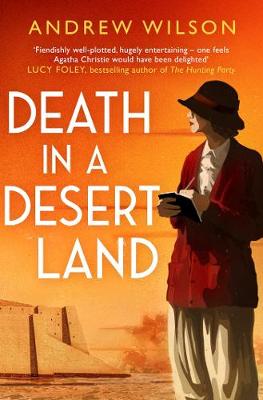 Death in a Desert Land - Wilson, Andrew