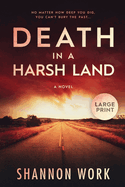 Death in a Harsh Land: Large Print