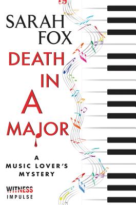 Death in a Major: A Music Lover's Mystery - Fox, Sarah