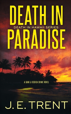 Death in Paradise - Trent, J E