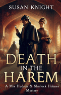 Death In The Harem: A Mrs Hudson and Sherlock Holmes Mystery