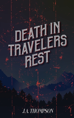 Death in Travelers Rest - Thompson, J a