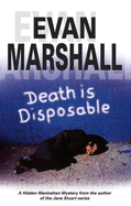 Death Is Disposable: A Mystery of Hidden Manhattan